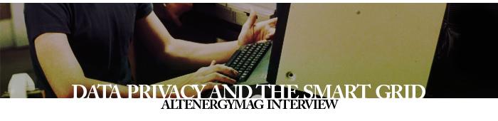 AltEnergyMag Interview - Data Privacy and the Smart Grid