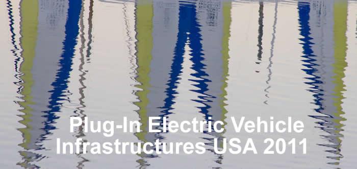 Plug-In Electric Vehicle Infrastructures USA 2011