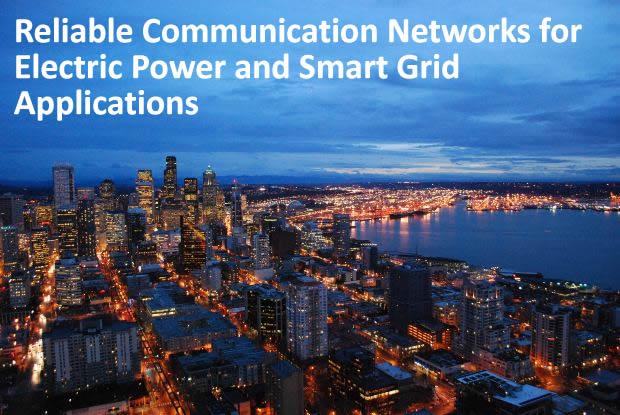 Reliable Communication Networks for Electric Power and Smart Grid Applications