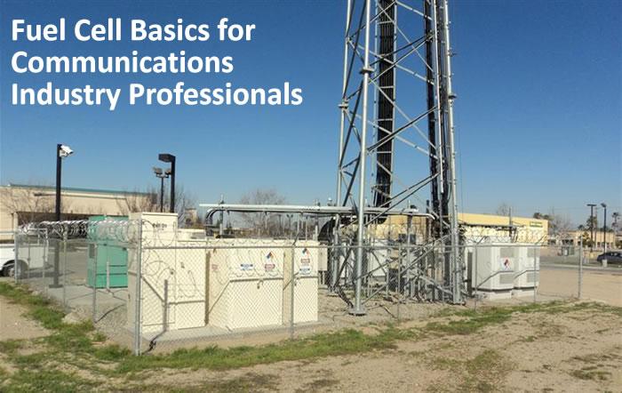 Fuel Cell Basics for Communications Industry Professionals