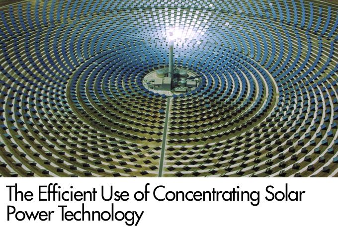 The Efficient Use of Concentrating Solar Power Technology