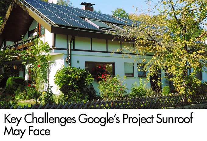Key Challenges Google's Project Sunroof May Face
