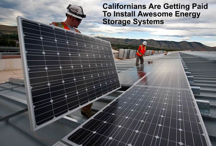 Californians Are Getting Paid To Install Awesome Energy Storage Systems