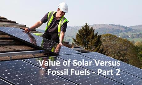 Value of Solar Versus Fossil Fuels - Part 2