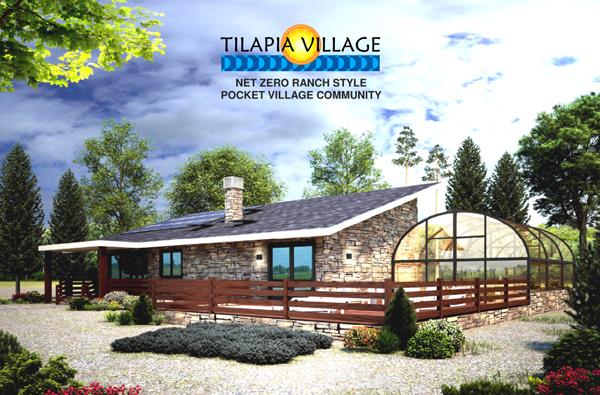 Tilapia Village: Net Zero Ranch Style Pocket Village Community