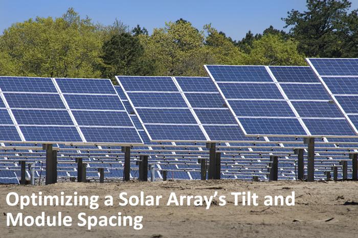 Optimizing a Solar Array's Tilt and Module Spacing