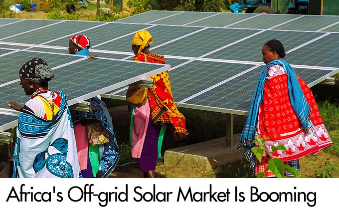 Africa's Off-grid Solar Market Is Booming