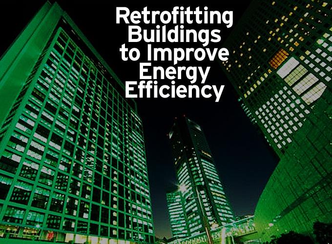Retrofitting Buildings to Improve Energy Efficiency