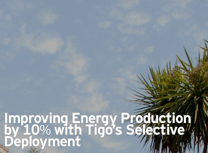Improving Energy Production by 10% with Tigo's Selective Deployment