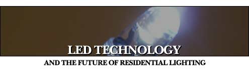 LED Technology and the Future of Residential Lighting