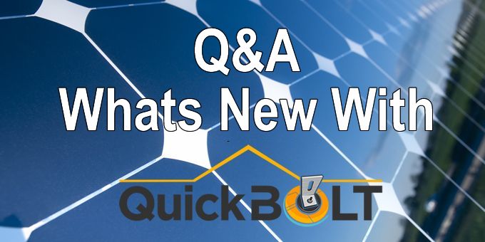 Q&A - Whats New With QuickBOLT